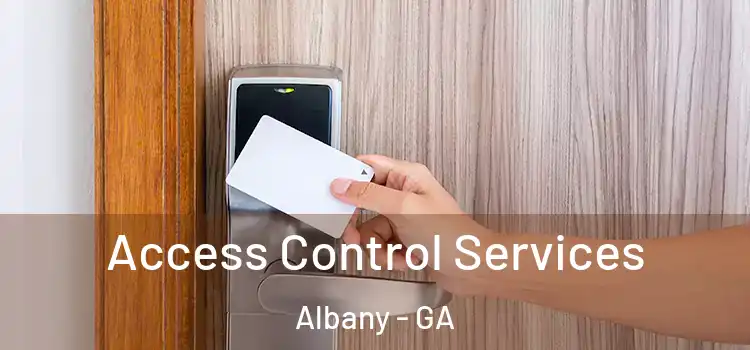 Access Control Services Albany - GA