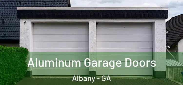  Aluminum Garage Doors Albany - GA