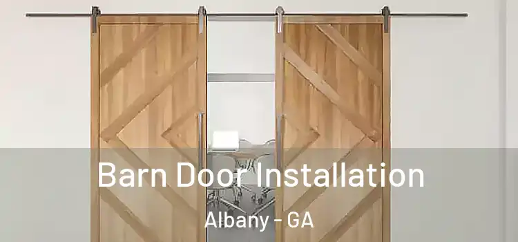 Barn Door Installation Albany - GA