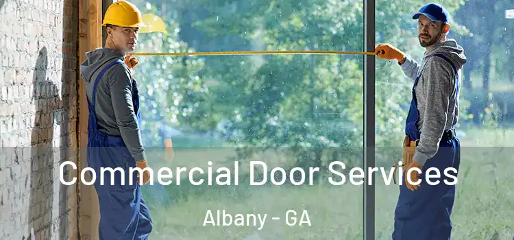  Commercial Door Services Albany - GA