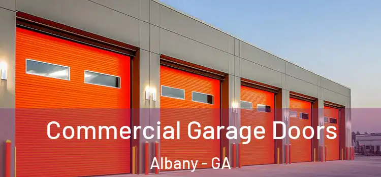  Commercial Garage Doors Albany - GA