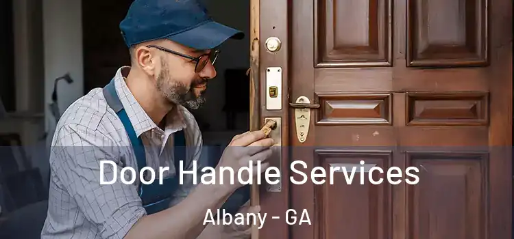 Door Handle Services Albany - GA