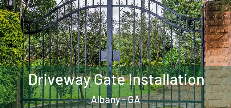  Driveway Gate Installation Albany - GA