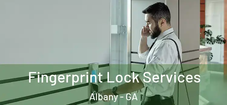  Fingerprint Lock Services Albany - GA