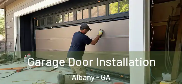  Garage Door Installation Albany - GA