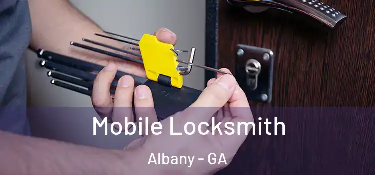 Mobile Locksmith Albany - GA