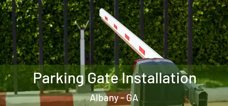  Parking Gate Installation Albany - GA