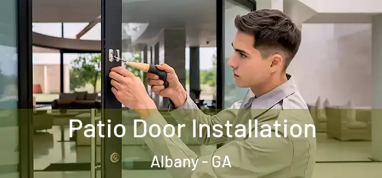  Patio Door Installation Albany - GA