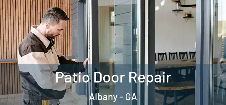  Patio Door Repair Albany - GA