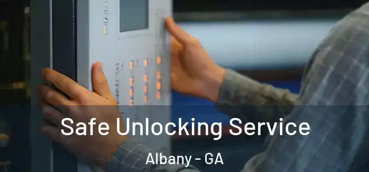  Safe Unlocking Service Albany - GA