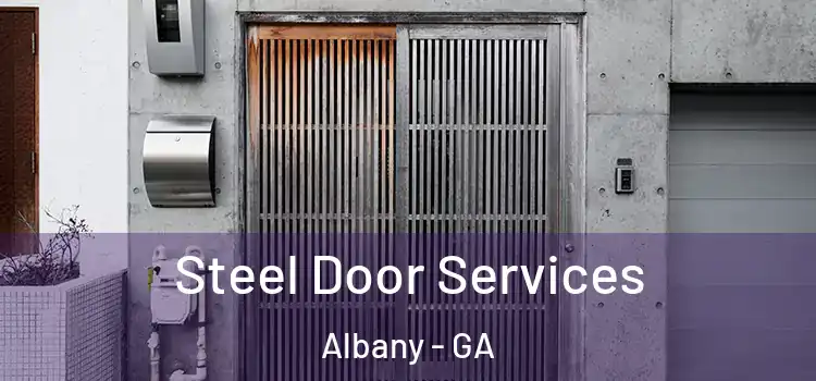 Steel Door Services Albany - GA